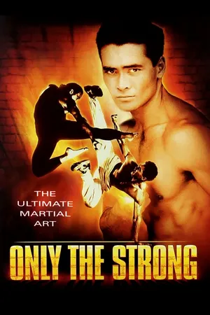 Only the strong Only the strong