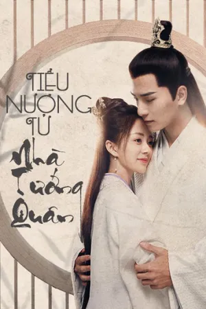 Tiểu nương tử nhà tướng quân Tiểu nương tử nhà tướng quân