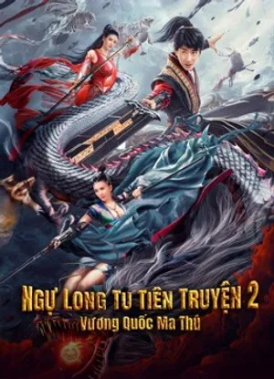 Ngự long tu tiên truyện 2: vương quốc ma thú Ngự long tu tiên truyện 2: vương quốc ma thú