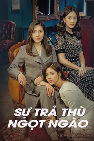 Sự trả thù ngọt ngào Sự trả thù ngọt ngào