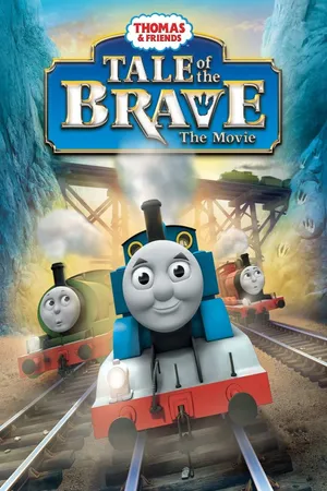 Thomas & friends: tale of the brave: the movie Thomas & friends: tale of the brave: the movie