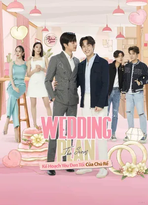 Wedding plan: kế hoạch yêu đen tối của chú rể Wedding plan: kế hoạch yêu đen tối của chú rể