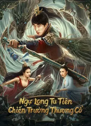 Ngự long tu tiên: chiến trường thượng cổ Ngự long tu tiên: chiến trường thượng cổ