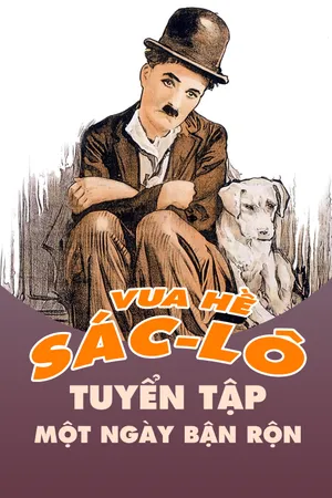 Vua hề sác-lô: tuyển tập một ngày bận rộn Vua hề sác-lô: tuyển tập một ngày bận rộn