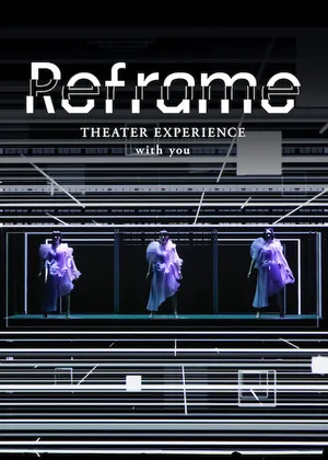 Perfume: reframe – hòa nhạc qua màn ảnh Perfume: reframe – hòa nhạc qua màn ảnh