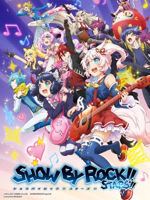 Show by rock!! stars!! Show by rock!! stars!!