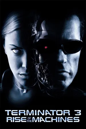 Terminator 3: rise of the machines Terminator 3: rise of the machines