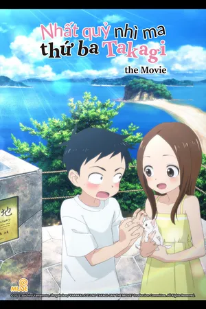Nhất quỷ nhì ma, thứ ba takagi - movie Nhất quỷ nhì ma, thứ ba takagi - movie