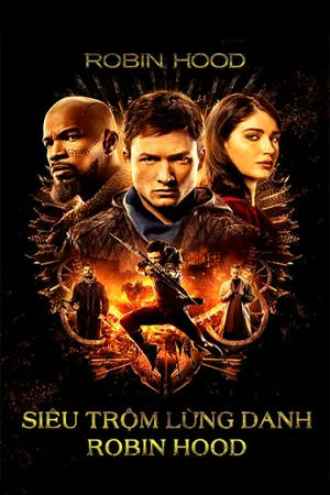 Siêu trộm lừng danh robin hood Siêu trộm lừng danh robin hood