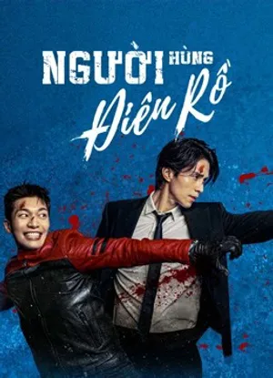 Người hùng điên rồ (bad and crazy) Người hùng điên rồ (bad and crazy)
