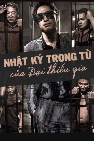 Nhật ký trong tù của đại thiếu gia Nhật ký trong tù của đại thiếu gia