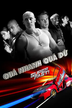 Quá nhanh quá dữ Quá nhanh quá dữ