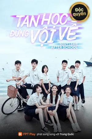 Tan học đừng vội về Tan học đừng vội về