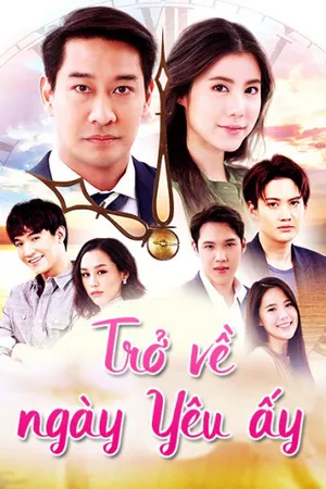 Trở về ngày yêu ấy Trở về ngày yêu ấy