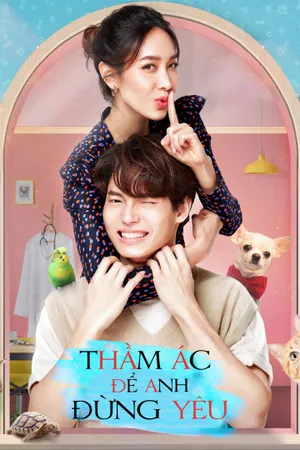 Thầm ác để anh đừng yêu Thầm ác để anh đừng yêu