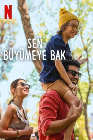 Sen büyümeye bak Sen büyümeye bak