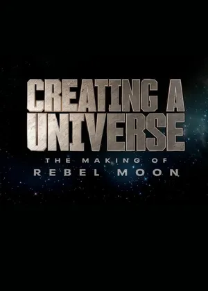 Tạo nên một vũ trụ - Hậu trường Rebel Moon Tạo nên một vũ trụ - Hậu trường Rebel Moon