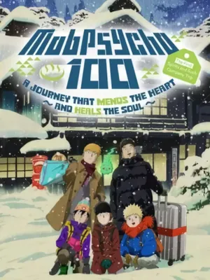 Mob psycho 100: the spirits and such consultation office's first company outing - a healing trip that warms the heart Mob psycho 100: the spirits and such consultation office's first company outing - a healing trip that warms the heart